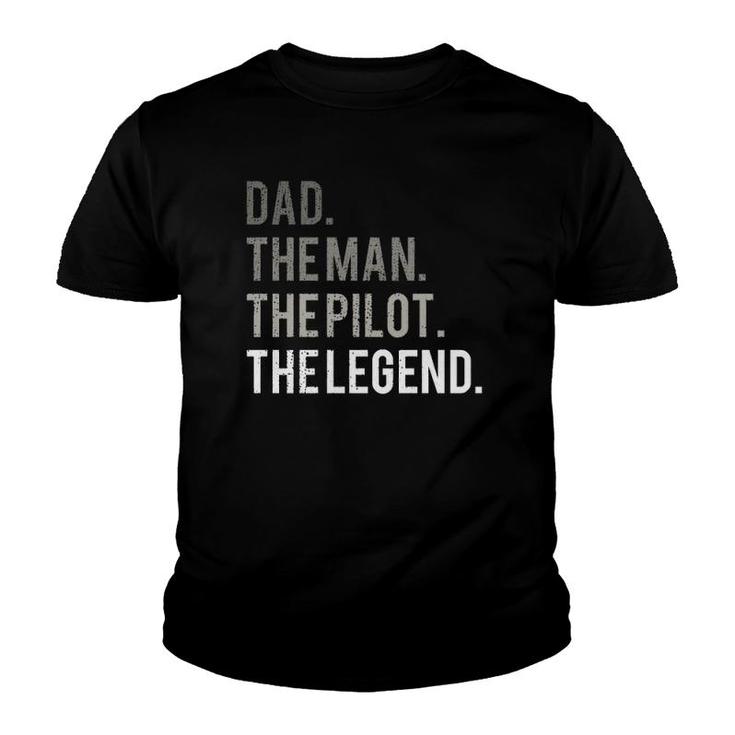Dad The Man The Pilot The Legend Father Aviation Gift Youth T-shirt