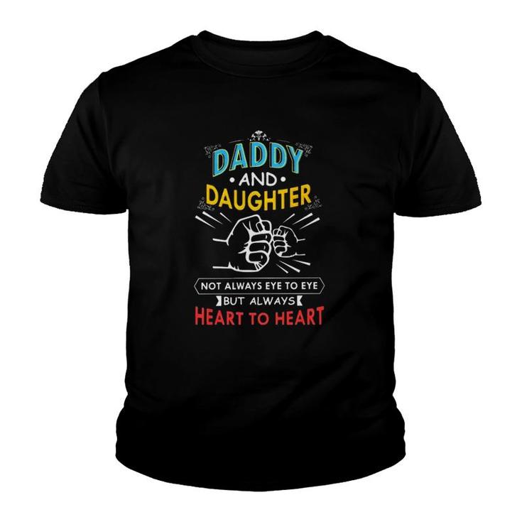 Daddy And Daughter Not Always Eye To Eye But Always Heart To Heart Fist Bump Youth T-shirt