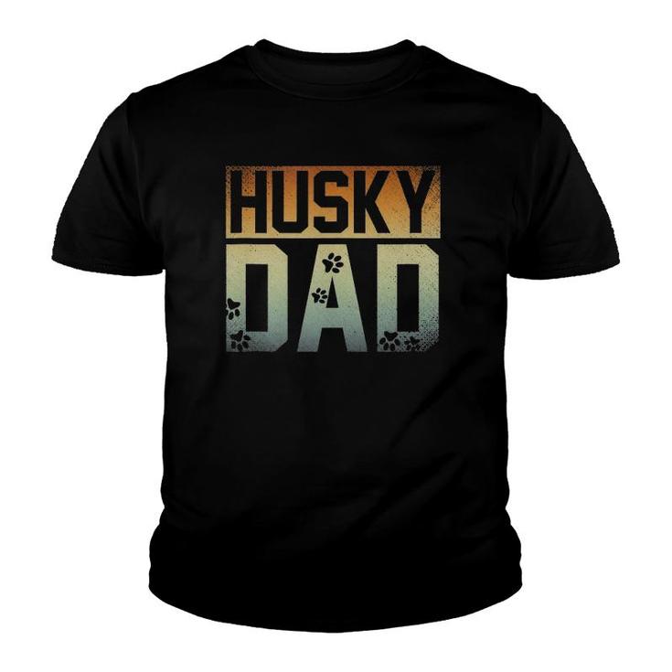 Daddy Father's Day Pet Husky Dad Dog Lover Siberian Husky  Youth T-shirt