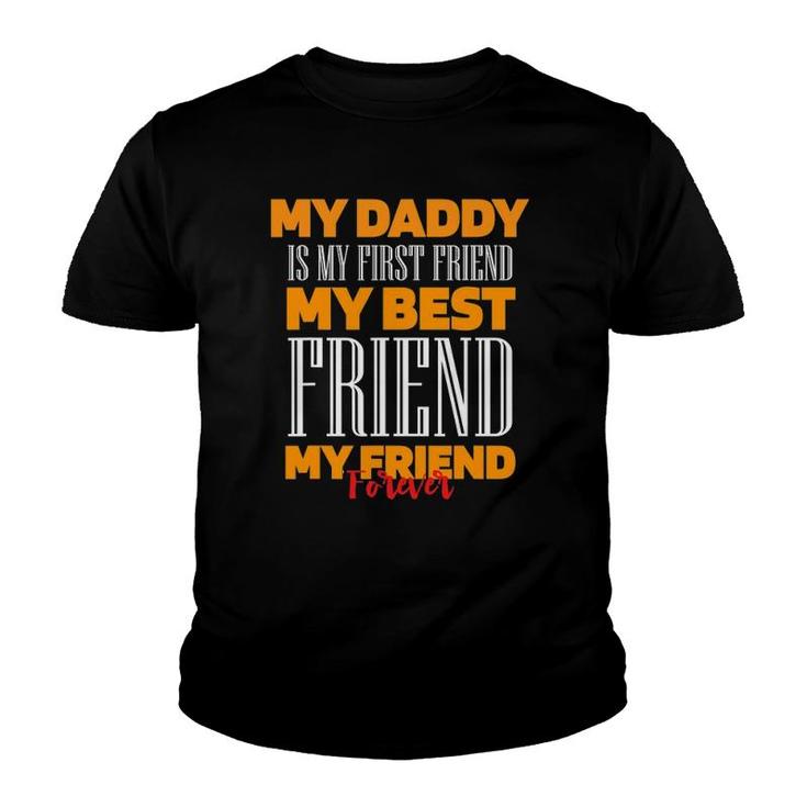 Daddy My Best Friend  Wife Daughter Son Father's Day Youth T-shirt