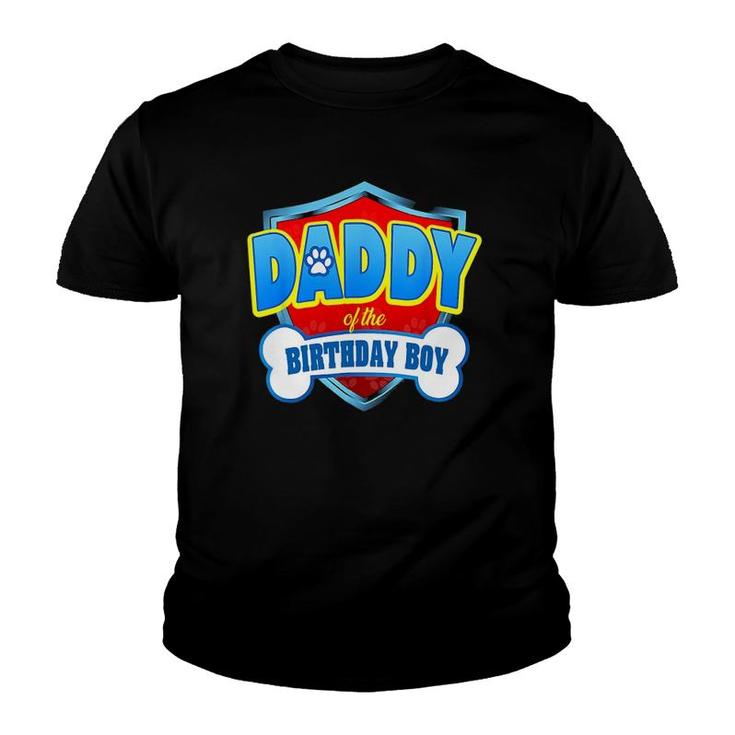 Daddy Of The Birthday Boy Patrol Funny Gift Birthday Party Youth T-shirt