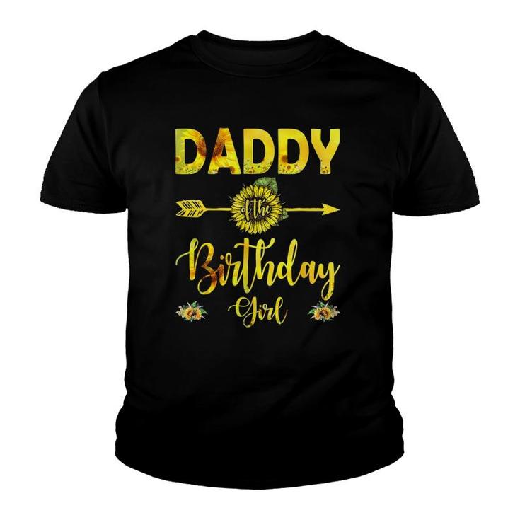 Daddy Of The Birthday Girl Tees Dad Sunflower Father's Day Youth T-shirt