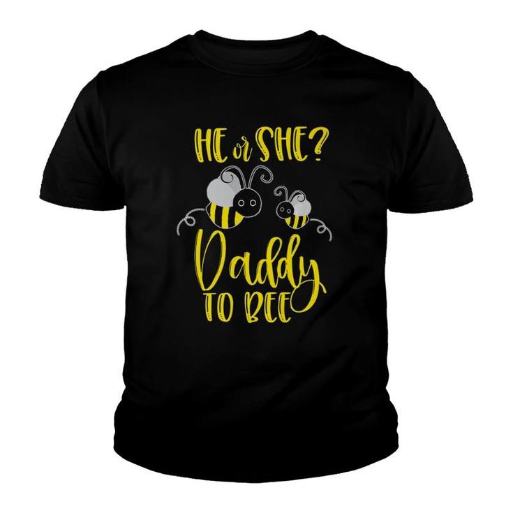 Daddy What Will It Bee Gender Reveal He Or She Matching Gift  Youth T-shirt
