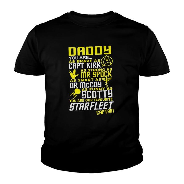 Daddy You Are As Brave As Capt Kirk As Strong As Mr Spock As Mart As Dr Mccoy Youth T-shirt