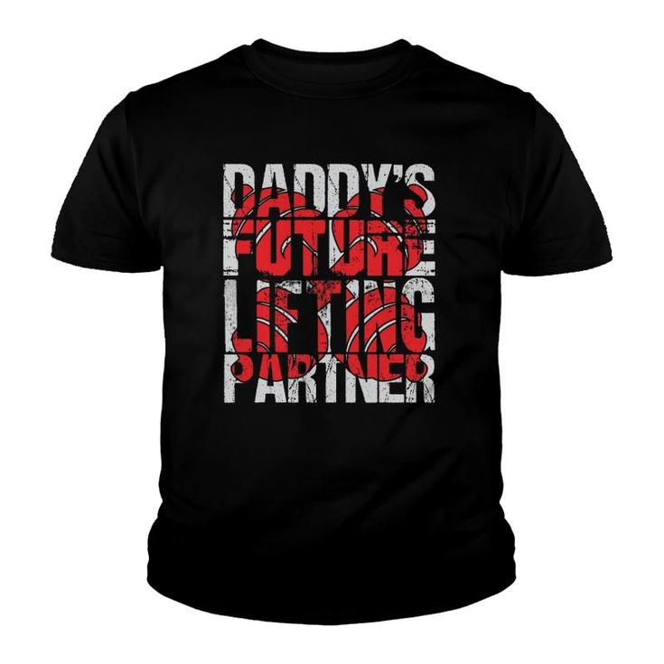 Daddy's Future Lifting Partner Fitness Workout Gift Youth T-shirt