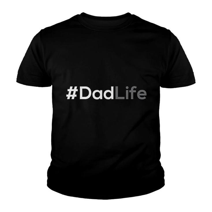 Dadlife  Hashtag  Gifts For Dad Youth T-shirt