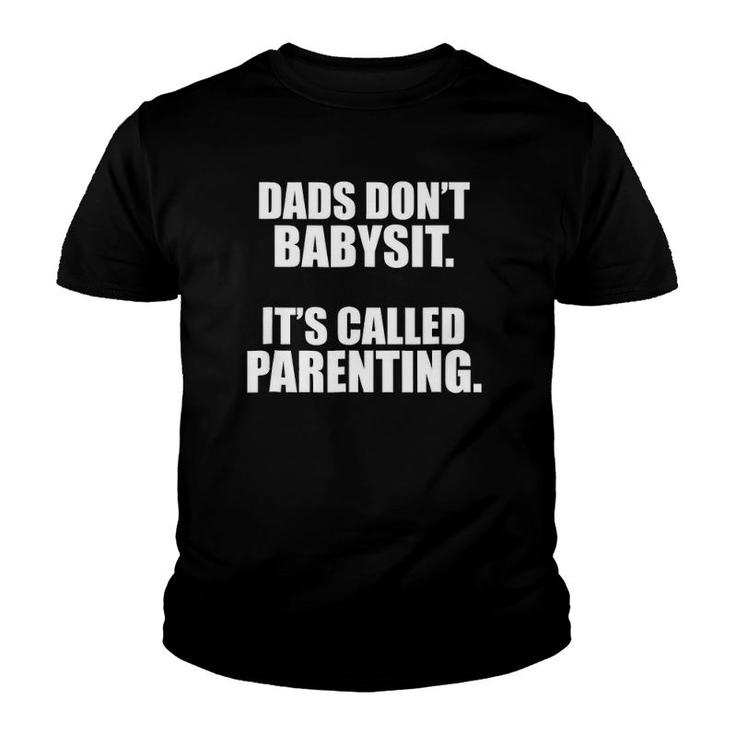 Dads Don't Babysit - Multiple Colors Youth T-shirt