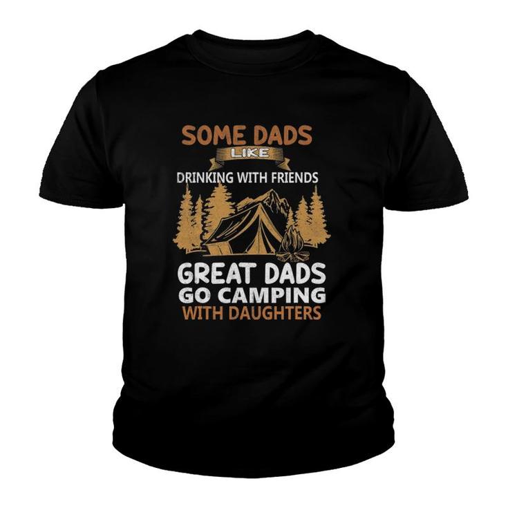 Dads Like Drinking Great Dads Go Camping With Daughters Youth T-shirt