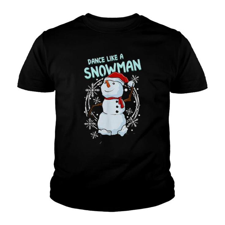 Dance Like A Snowman Dancing Snowman Youth T-shirt