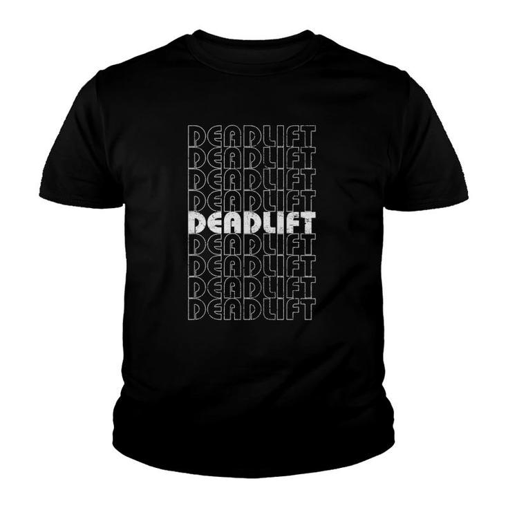 Deadlift Retro Repeating Text Workout Youth T-shirt