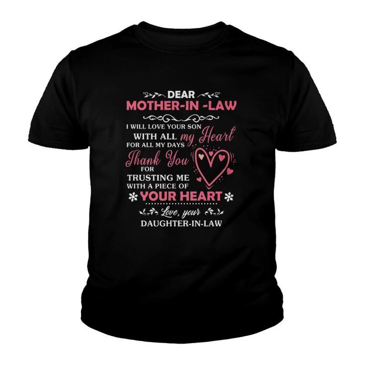 Dear Mother In Law I Will Love Your Son With All My Heart For All My Days Thank You For Trusting Me With A Piece Of Your Heart Youth T-shirt