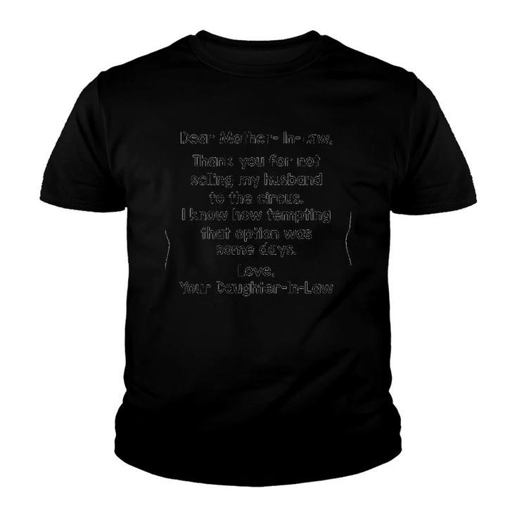 Dear Mother-In-Law Thank You For Not Selling My Husband To The Circus Black Version Youth T-shirt