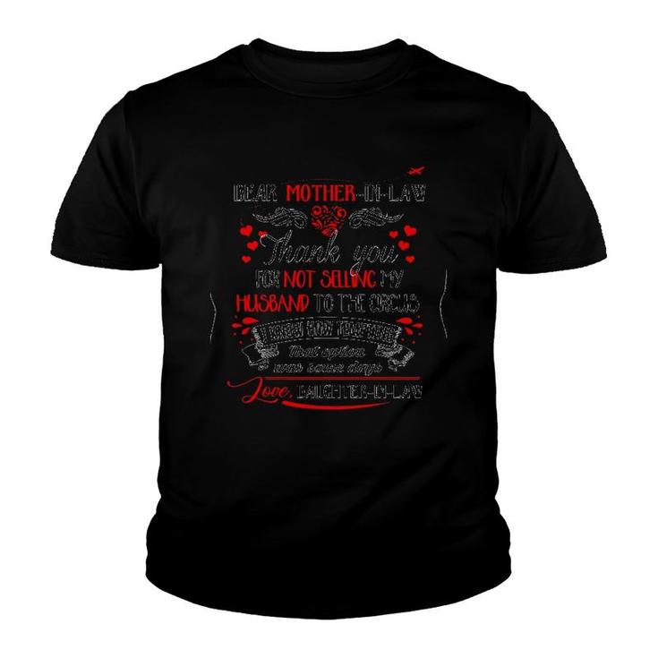 Dear Mother-In-Law Thank You For Not Selling My Husband To The Circus Black Version2 Youth T-shirt