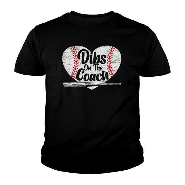 Dibs On The Coach Baseball Player Sport Lover Bat And Ball Youth T-shirt
