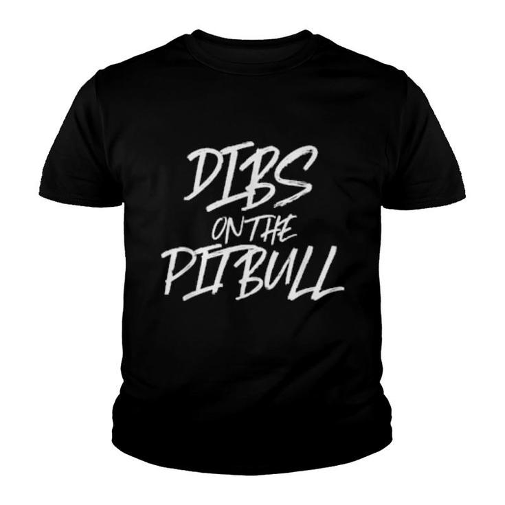Dibs On The Pitbull Dog Furbaby  Youth T-shirt
