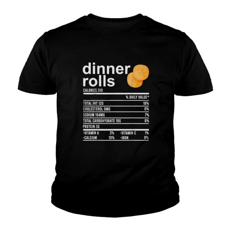Dinner Rolls Nutrition Facts Apparel Funny Thanksgiving Food Youth T-shirt