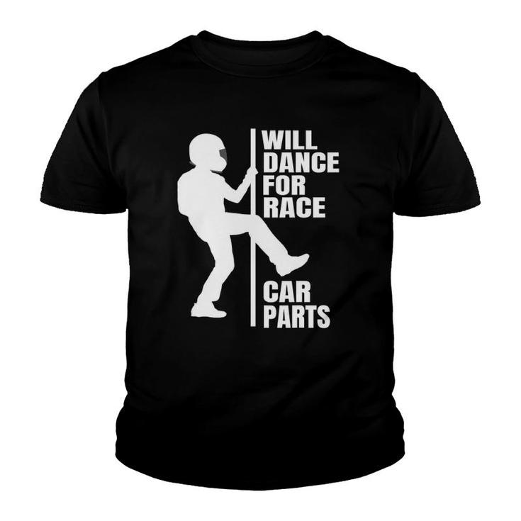 Dirt Track Racing Apparel Will Dance For Race Car Parts Youth T-shirt