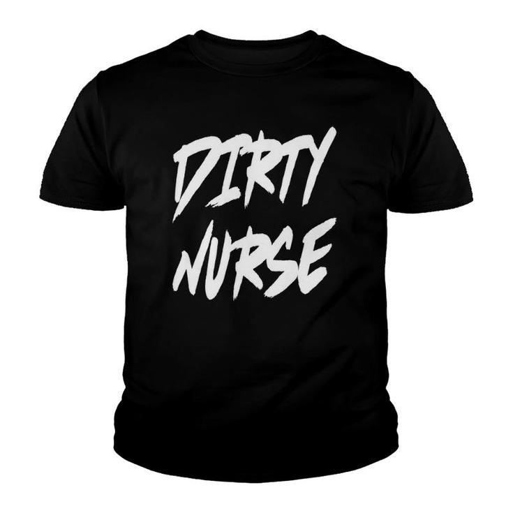 Dirty Nurse Youth T-shirt