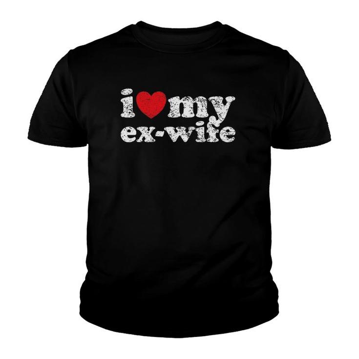 Distressed Grunge I Love My Ex Wife Youth T-shirt