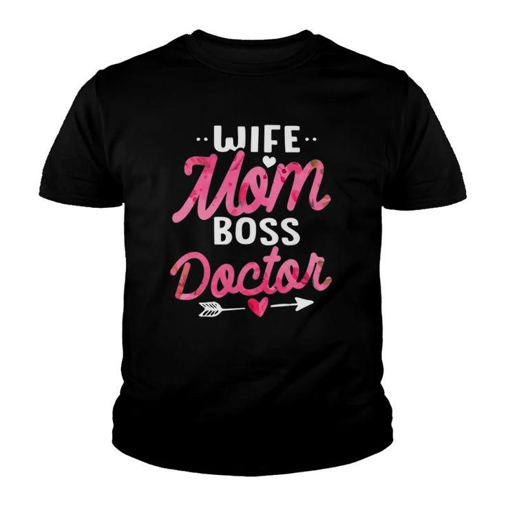 Doctor Mom Gift Wife Boss Floral Women Funny Gift Youth T-shirt