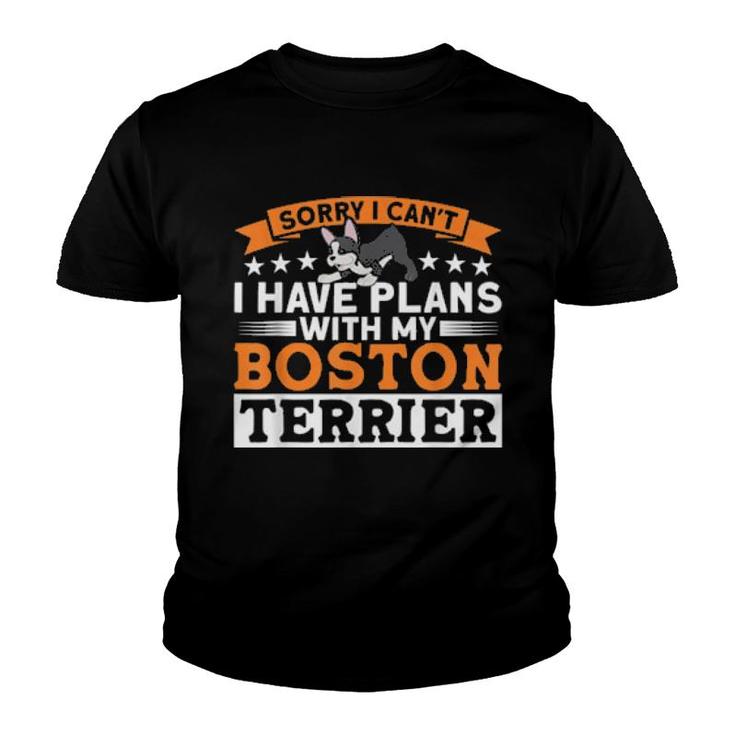 Dog I Have Plans With My Boston Terrier Dog Dad  Youth T-shirt