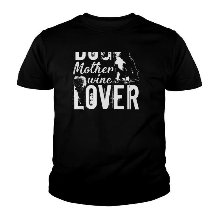 Dog Mother Wine Lover Bernese Mountain Version Youth T-shirt