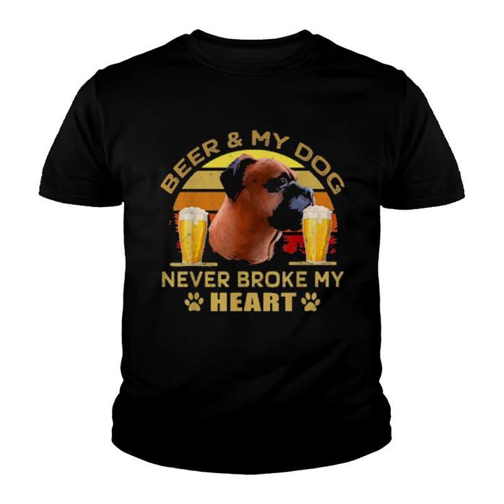 Dogs 365 Beer & Boxer Dog Never Broke My Heart  Youth T-shirt