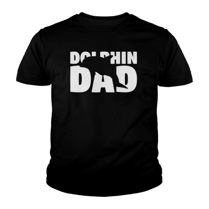 Dolphin Dad Dolphin Lover Gift For Father Animal Tee Youth T-shirt