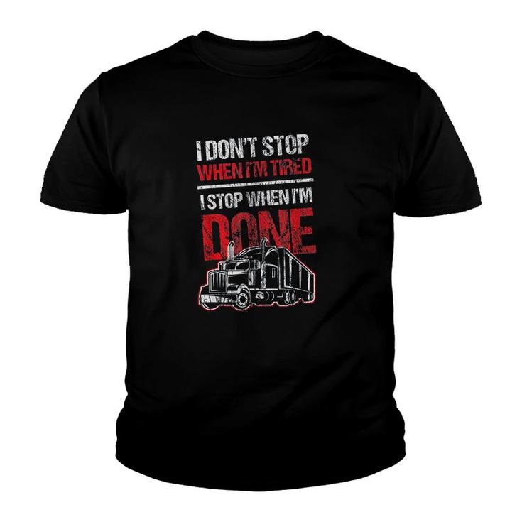 Dont Stop When Tired Funny Trucker Youth T-shirt