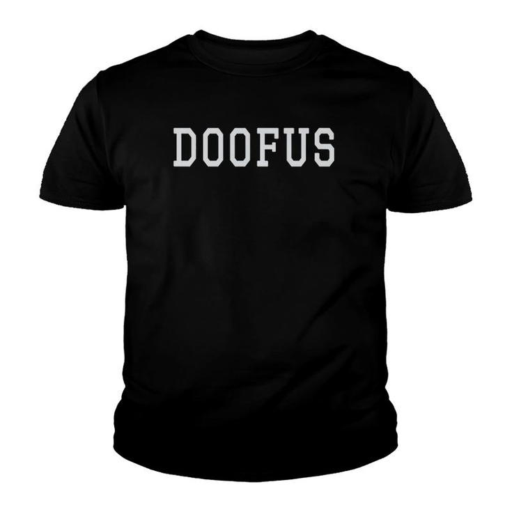 Doofus Goof Or Ironic Cool Person Youth T-shirt