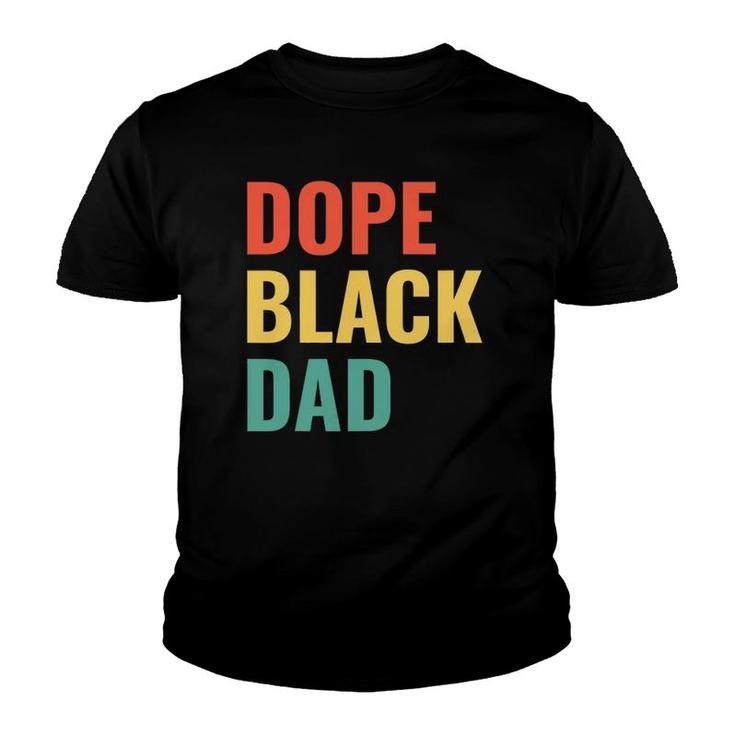 Dope Black Dad Gift Youth T-shirt