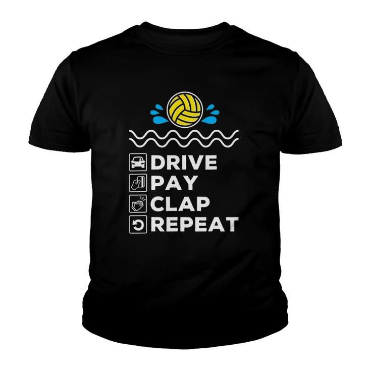 Drive Pay Clap Repeat - Water Polo Dad Youth T-shirt