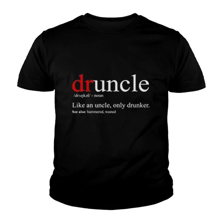 Drunk Uncle Druncle Youth T-shirt