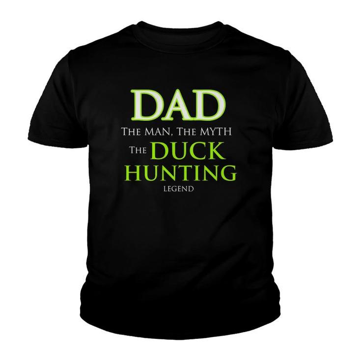 Duck Hunting Gift Top For Dads Men And Grandpa That Hunt Youth T-shirt