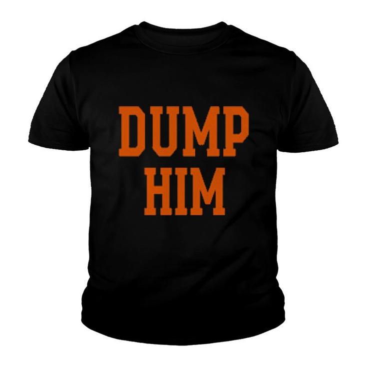 Dump Him  Youth T-shirt