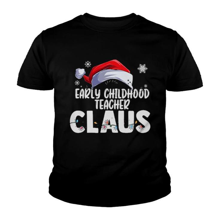 Early Childhood Teacher Santa Claus Christmas Matching Xmas  Youth T-shirt
