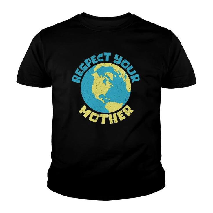 Earth Day Tee Respect Your Mother Design Youth T-shirt