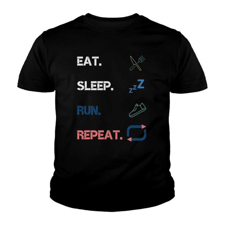 Eat Sleep Run Repeat Marathon Running Runner Sprinter Youth T-shirt