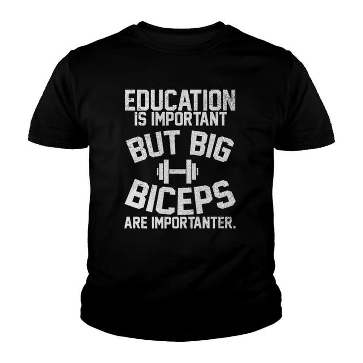 Education Is Important But Big Biceps Are Importanter Premium Youth T-shirt