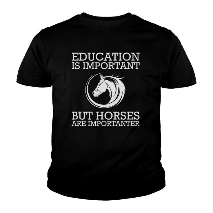 Education Is Important But Riding Horses Youth T-shirt