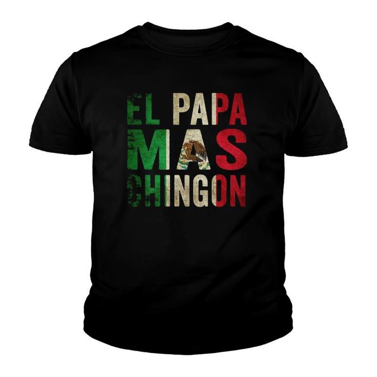 El Papa Mas Chingon - Mexican Dad And Husband Youth T-shirt