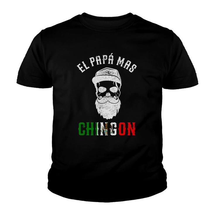 El Papa Mas Chingon Spanish Mexican Dad Cumpleaños Funny Youth T-shirt