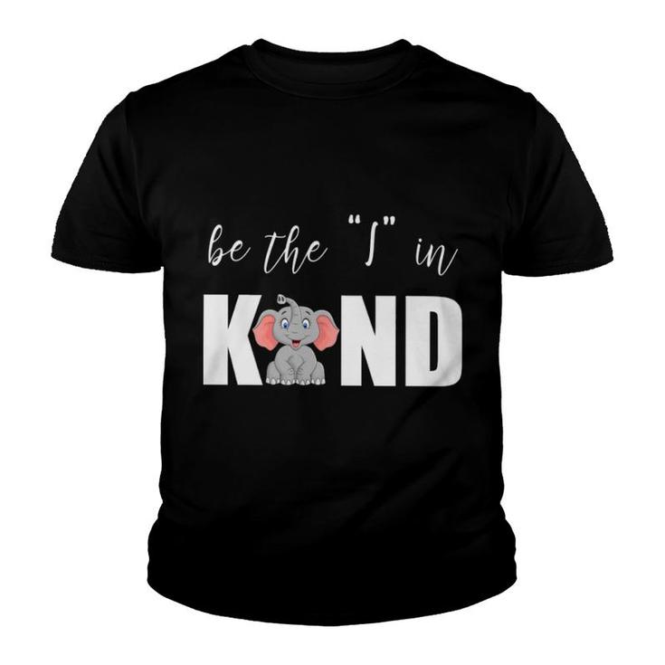 Elephant Be The I In Kind Youth T-shirt
