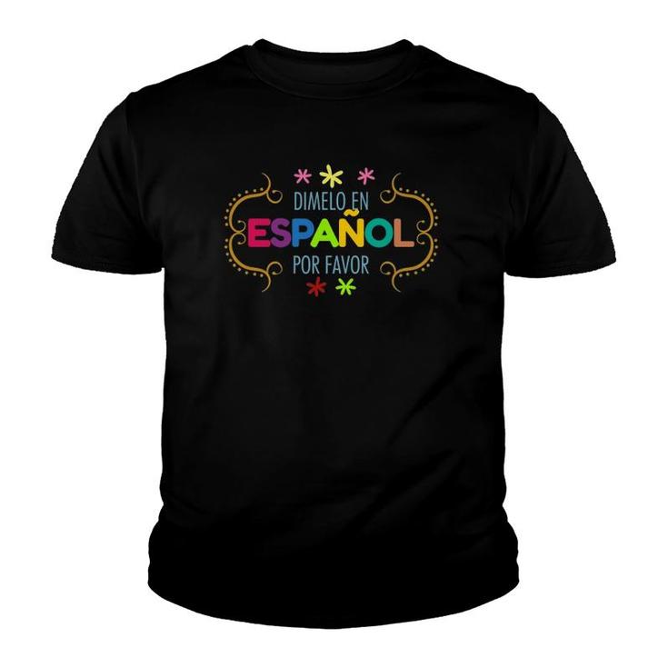 En Espanol Por Favor Spanish Bilingual Teacher Maestra Youth T-shirt