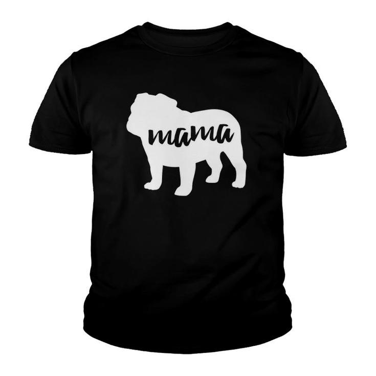 English Bulldog Dog Mama Pet Lover Youth T-shirt