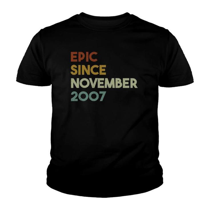 Epic Since November 2007 15Th Birthday Gift 15 Years Old  Youth T-shirt