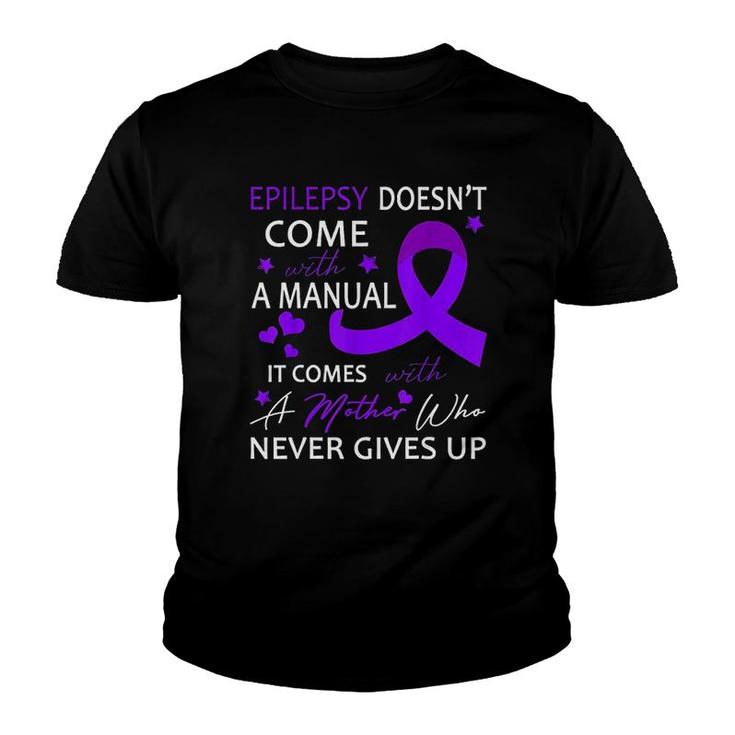 Epilepsy Doesnt Come With A Manual Youth T-shirt