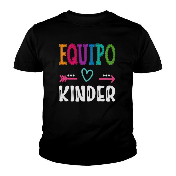 Equipo Kinder Espanol Spanish Teacher Team Youth T-shirt