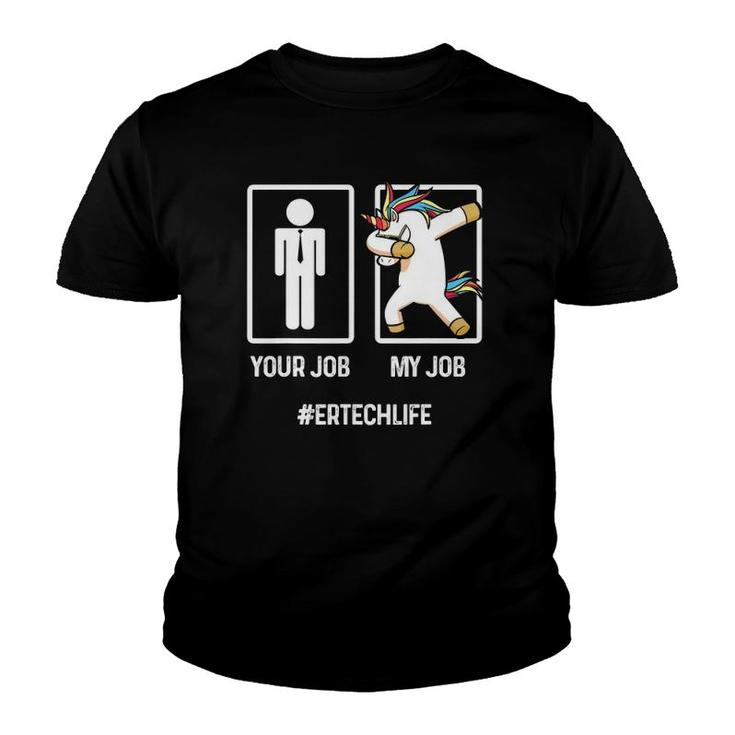 Er Technician Your Job Emergency Room Tech Youth T-shirt