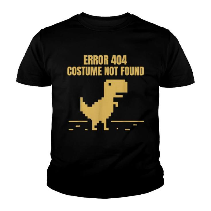 Error 404 Costume Not Found  Halloween Geek Game  Youth T-shirt